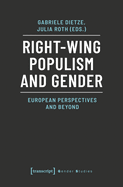 Right-Wing Populism and Gender - European Perspectives and Beyond