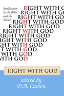 Right with God: Justification in the Bible and the World