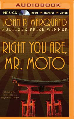 Right You Are, Mr. Moto - Marquand, John Phillips