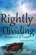 Rightly Dividing the Word: A II Timothy Study Guide