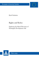 Rights and Riches: Exploring the Moral Discourse of Norwegian Development Aid