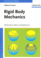 Rigid Body Mechanics: Mathematics, Physics and Applications - Heard, William B