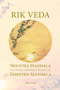 Rik Veda: Neuntes Mandala Und 40 Ausgew?hlte Hymnen Des Zehnten Mandala: Im Lichte Von Maharishis Vedischer Wissenschaft Und Technologie Aus Dem Vedischen Sanskrit Neu ?bersetzt