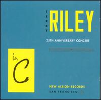 Riley: In C (25th Anniversary Concert) - Terry Riley