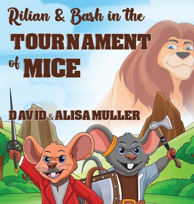 Rilian & Bash in the Tournament of Mice - Muller, David, and Muller, Alisa