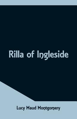 Rilla of Ingleside - Montgomery, Lucy Maud