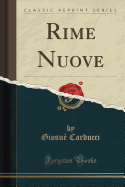 Rime Nuove (Classic Reprint)