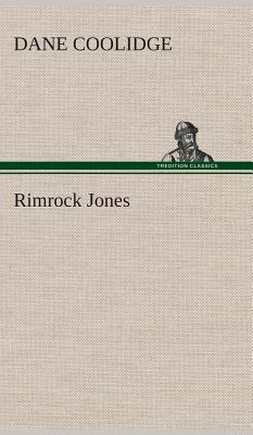 Rimrock Jones - Coolidge, Dane