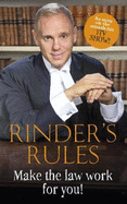 Rinder's Rules: Make the Law Work For You!