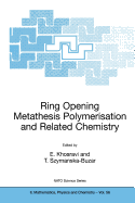 Ring Opening Metathesis Polymerisation and Related Chemistry: State of the Art and Visions for the New Century