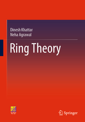 Ring Theory - Khattar, Dinesh, and Agrawal, Neha