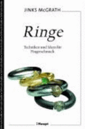 Ringe: Techniken Und Ideen F?r Fingerschmuck Kreatives Gestalten Goldschmiedekunst Ring Schmuckk?nstler Goldschmiedetechniken Ringformen Fassungen Dekorationen Oberfl?chenstrukturen Metalle Lten Ausgl?hen Schmieden Giessen Schmuckgestalter...