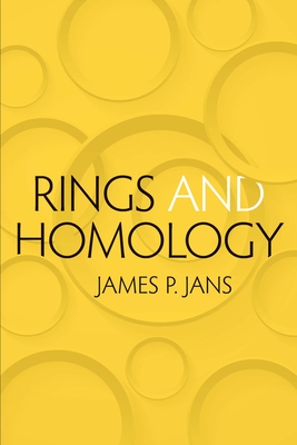 Rings and Homology - Jans, James P
