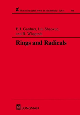 Rings and Radicals - Wiegandt, R., and Gardner, B.J., and Liu, Shao-Xue