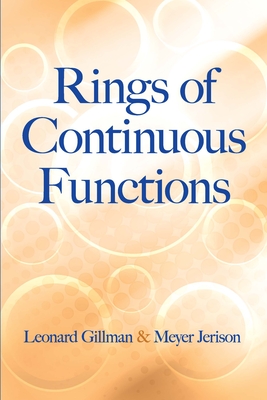 Rings of Continuous Functions - Gillman, Leonard, and Jerison, Meyer