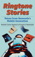 Ringtone Stories: Voices from Bamenda's Mobile Generation