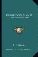 Ringwood Manse: A Pastoral Poem (1887)