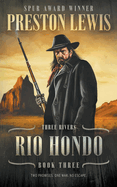 Rio Hondo: Three Rivers Book Three: Historical Western Series