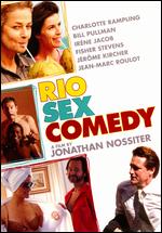 Rio Sex Comedy - Jonathan Nossiter