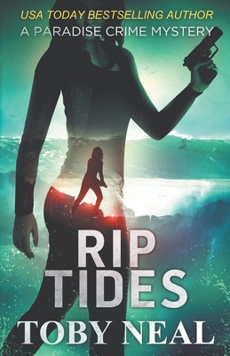 Rip Tides - Neal, Toby