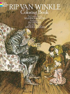 Rip Van Winkle Coloring Book - Irving, W, and Rackham, A, and Stewart, P