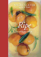 Ripe: A Cook in the Orchard [A Cookbook]