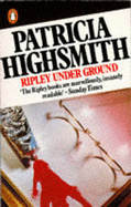 Ripley Under Ground - Highsmith, Patricia
