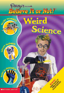Ripley's #9: Weird Science - Scholastic, Inc, and Packard, Mary, and Nagler, Michelle (Editor)