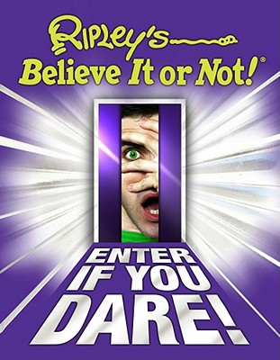 Ripley's Believe It or Not! Enter If You Dare - Ripley's Believe It or Not!