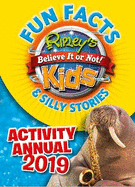 Ripley's Fun Facts & Silly Stories Activity Annual 2019