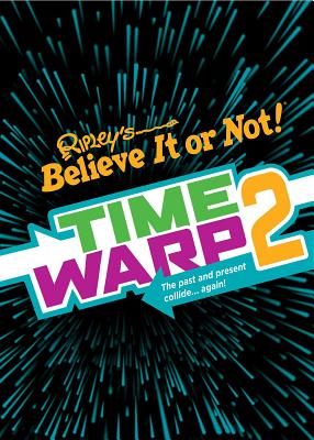 Ripley's Time Warp 2 - Believe It or Not!, Ripley's (Compiled by)