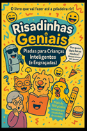 Risadinhas Geniais - Piadas para Crianas