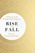 Rise and Fall: A History of the World in Ten Empires