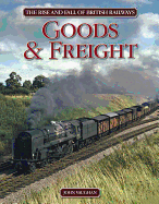 Rise and Fall of British Railways: Goods & Freight