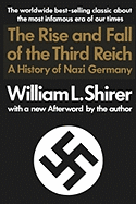Rise and Fall of the Third Reich: A History of Nazi Germany