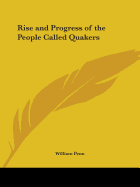 Rise and Progress of the People Called Quakers
