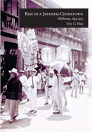 Rise of a Japanese Chinatown: Yokohama, 1894-1972