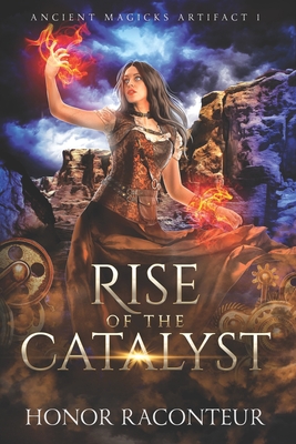 Rise of the Catalyst - Griffin, Katie (Editor), and Raconteur, Honor