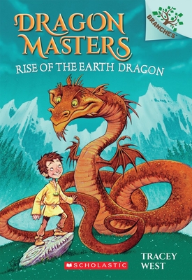Rise of the Earth Dragon: A Branches Book (Dragon Masters #1), 1 - West, Tracey, and Howells, Graham (Illustrator)