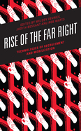 Rise of the Far Right: Technologies of Recruitment and Mobilization