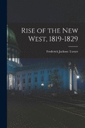 Rise of the New West, 1819-1829