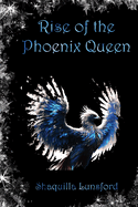 Rise of the Phoenix Queen