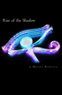 Rise of the Shadow