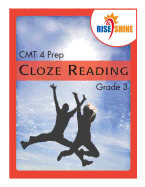 Rise & Shine CMT 4 Prep Cloze Reading Grade 3