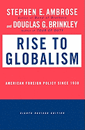 Rise to Globalism: American Foreign Policy Since 1938 - Ambrose, S