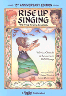 Rise Up Singing: The Group Singing Songbook - Patterson, Annie (Editor), and Blood, Peter (Editor), and Seeger, Pete (Foreword by)