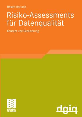 Risiko-Assessments Fur Datenqualitat: Konzept Und Realisierung - Harrach, Hakim