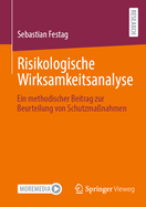 Risikologische Wirksamkeitsanalyse: Ein methodischer Beitrag zur Beurteilung von Schutzmanahmen