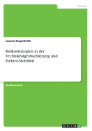 Risikostrategien in der Technikfolgeabsch?tzung und Elektro-Mobilit?t