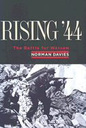 Rising '44: The Battle for Warsaw - Davies, Norman